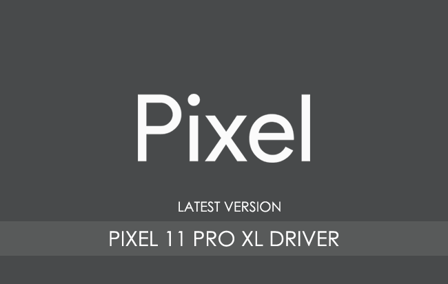 Google Pixel 11 Pro XL USB Driver